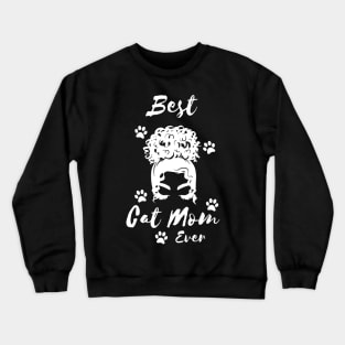 Best Cat Mom Ever Crewneck Sweatshirt